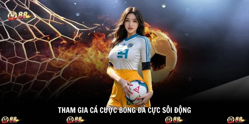 Tham gia cá cược bóng đá cực sôi động